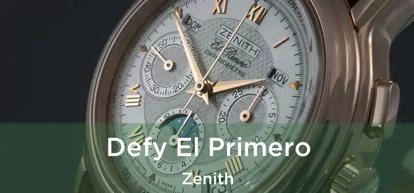 Defy El Primero Zenith