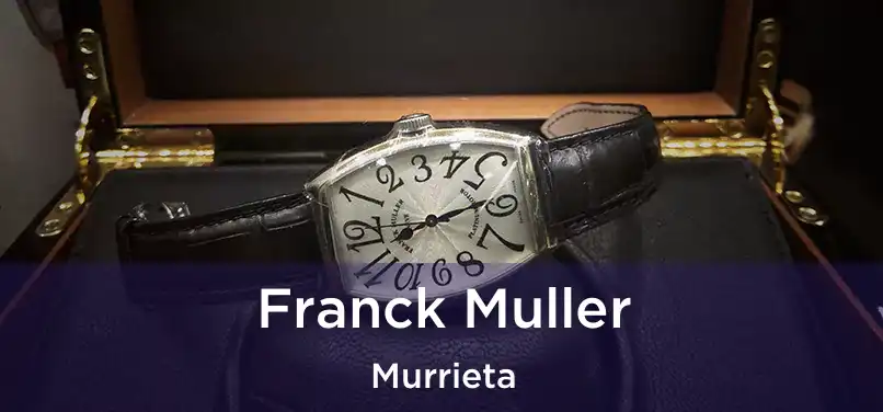 Franck Muller Murrieta