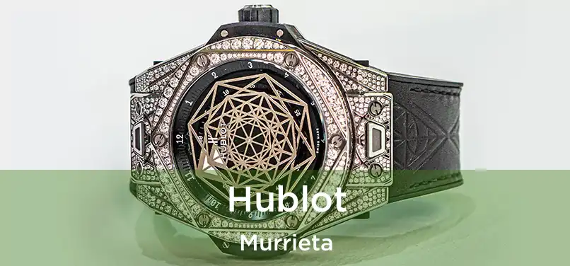 Hublot Murrieta